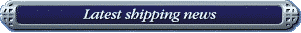 Latest shipping news
